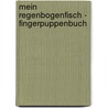 Mein Regenbogenfisch - Fingerpuppenbuch door Marcus Pfister