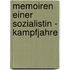 Memoiren einer Sozialistin - Kampfjahre