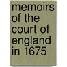 Memoirs of the Court of England in 1675 by comtesse d'Marie Catherine Jume Aulnoy