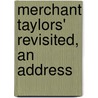 Merchant Taylors' Revisited, an Address by James Augustus Hessey