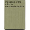 Message of the Mind in Neo-Confucianism door Wmt Debary