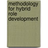 Methodology for Hybrid Role Development door Ludwig Fuchs