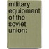 Military Equipment of the Soviet Union: