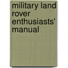 Military Land Rover Enthusiasts' Manual door Pat Ware