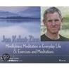 Mindfulness Meditation in Everyday Life door Jon Kabat-Zinn