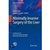 Minimally Invasive Surgery of the Liver by Luciano Casciola