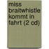 Miss Braitwhistle Kommt In Fahrt (2 Cd)