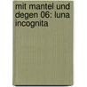 Mit Mantel und Degen 06: Luna Incognita door Alain Ayroles