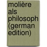 Molière als Philosoph (German Edition) door Wechssler Eduard