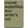 Monet Waterlilies Eco Writer's Not door DeYoung