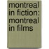 Montreal in Fiction: Montreal in Films