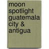 Moon Spotlight Guatemala City & Antigua by Al Argueta