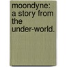 Moondyne: a story from the under-world. door John Oreilly