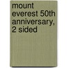 Mount Everest 50th Anniversary, 2 Sided by National Geographic Society