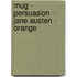 Mug - Persuasion - Jane Austen - Orange