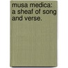 Musa Medica: a sheaf of song and verse. door John Johnston