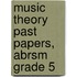 Music Theory Past Papers, Abrsm Grade 5