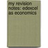 My Revision Notes: Edexcel As Economics