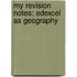 My Revision Notes: Edexcel As Geography