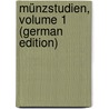 Münzstudien, Volume 1 (German Edition) by Grote Hermann
