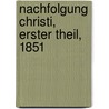 Nachfolgung Christi, Erster Theil, 1851 door Markus Adam Nickel