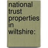 National Trust Properties in Wiltshire: door Books Llc