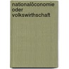 Nationalöconomie oder Volkswirthschaft by Friedrich Riedel Adolph