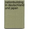 Nationbuilding in Deutschland Und Japan by Katrin Westh U. Er