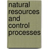 Natural Resources and Control Processes door Lawrence K. Wang