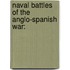 Naval Battles of the Anglo-Spanish War: