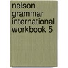 Nelson Grammar International Workbook 5 by Wendy Wren