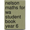 Nelson Maths For Wa Student Book Year 6 by Jenny Feely