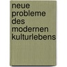 Neue Probleme des modernen Kulturlebens door Theodor Ferdinand Michael Von Inama-Sternegg Karl