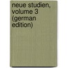 Neue Studien, Volume 3 (German Edition) by Rosenkranz Karl