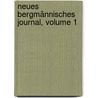 Neues Bergmännisches Journal, Volume 1 door Christian A.S. Hoffmann