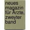 Neues Magazin für Ärzte, zweyter Band by Ernst Gottfried Baldinger