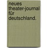 Neues Theater-Journal für Deutschland. door Onbekend