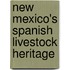 New Mexico's Spanish Livestock Heritage