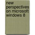 New Perspectives on Microsoft Windows 8