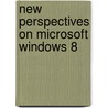 New Perspectives on Microsoft Windows 8 door Oja