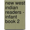 New West Indian Readers - Infant Book 2 door Gordon Bell