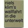 Niels Klim's Wallfahrt in die Unterwelt by Howard Babbitt Eugene