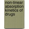 Non-Linear Absorption Kinetics of Drugs by Bilal Abuasal