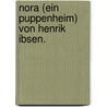 Nora (Ein Puppenheim) von Henrik Ibsen. by Henrik Ibsen