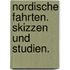 Nordische Fahrten. Skizzen und Studien.