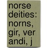 Norse Deities: Norns,  Gir, Ver Andi, J door Books Llc