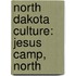 North Dakota Culture: Jesus Camp, North