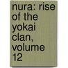 Nura: Rise of the Yokai Clan, Volume 12 door Hiroshi Shiibashi