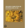Oeuvres Compl Tes de Bourdaloue (21-22) door Louis Bourdaloue