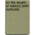 On the Wealth of Nations [With Earbuds]